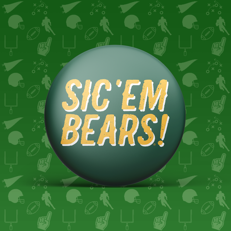 Sic 'Em Bears Button