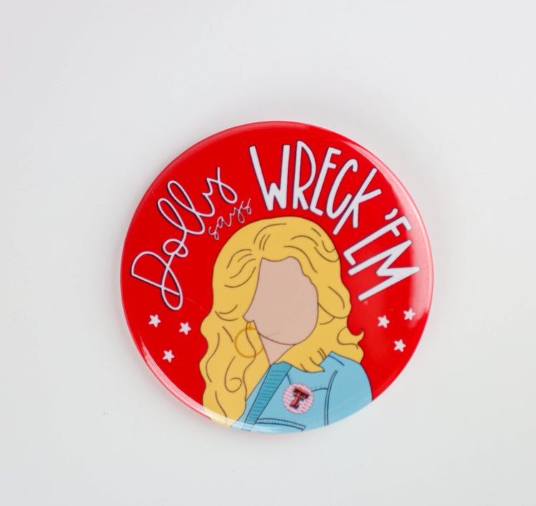 Dolly Says Wreck 'Em