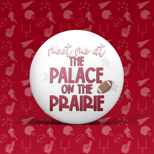 Meet Me @ The Palace On The Prairie Button