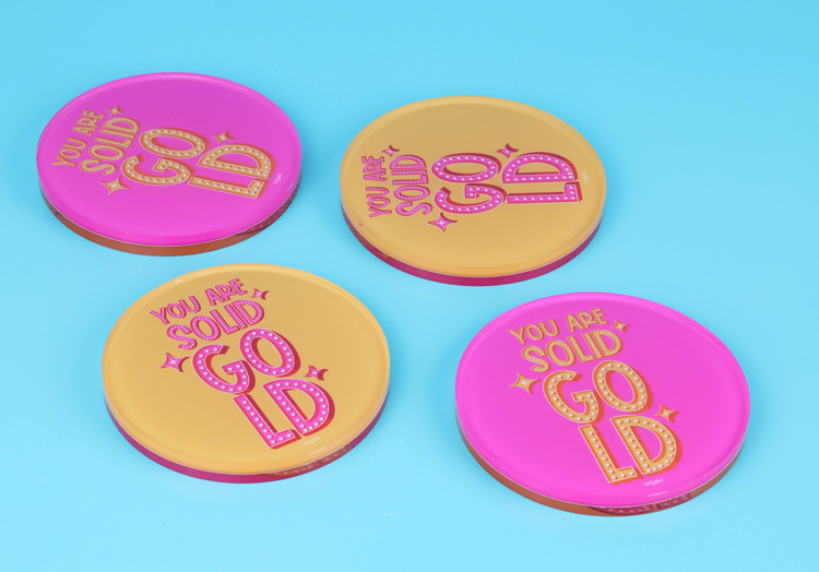 You Are Solid Gold Coaster