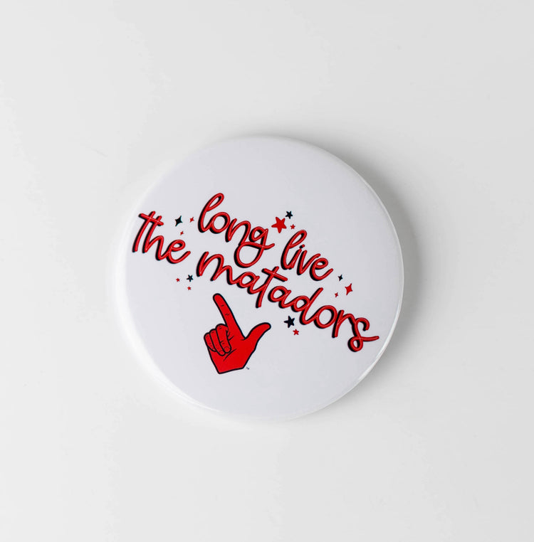 Long Live The Matadors Button