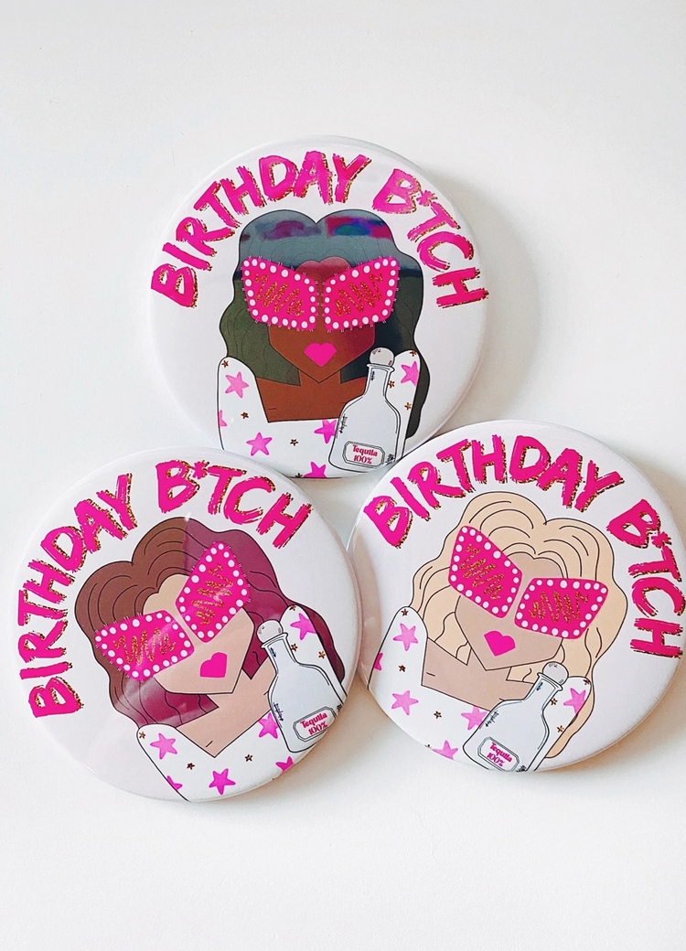 Birthday B*tch Button