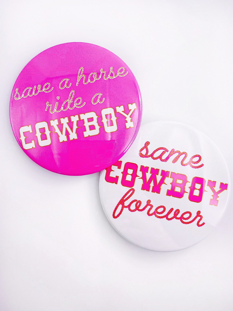 Same Cowboy Forever Buttons