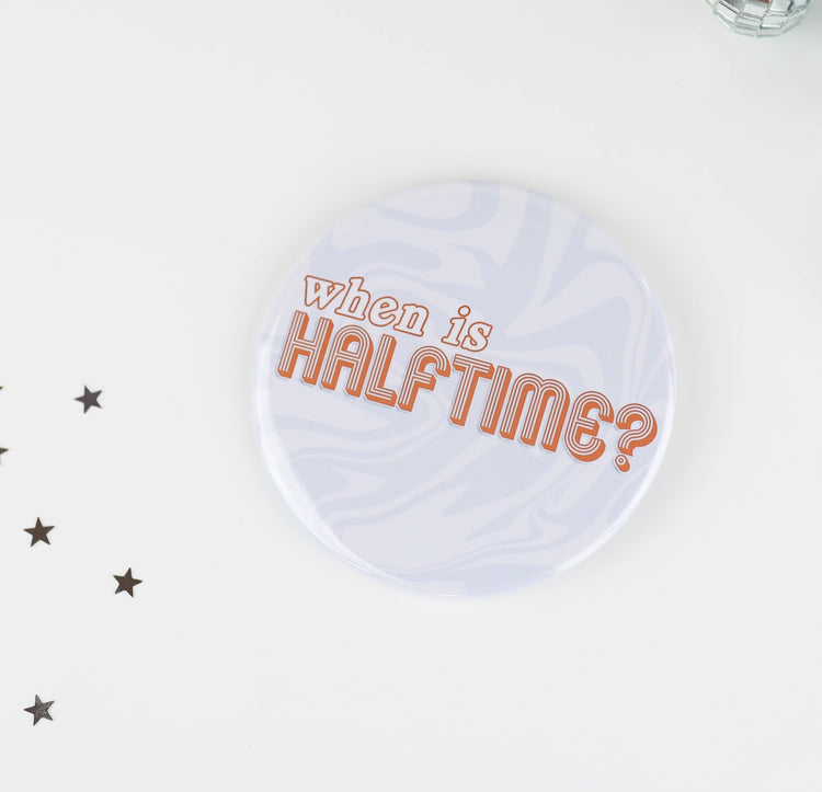 When Is Halftime? - Burnt Orange