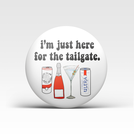 I'm Just Here For The Tailgate Button - Red
