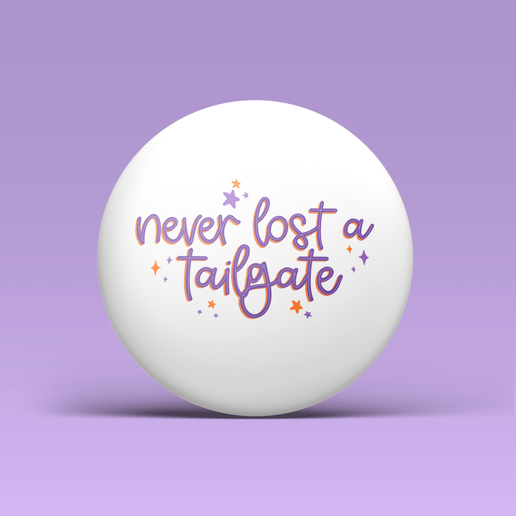 Never Lost a Tailgate Button - Purple & Orange