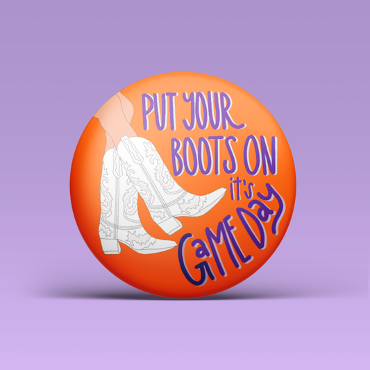 Put Your Boots On Button - Purple & Orange