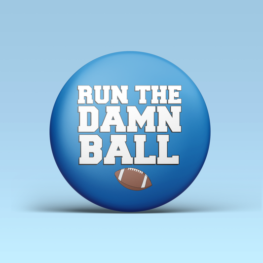 Run The Damn Ball -  Blue