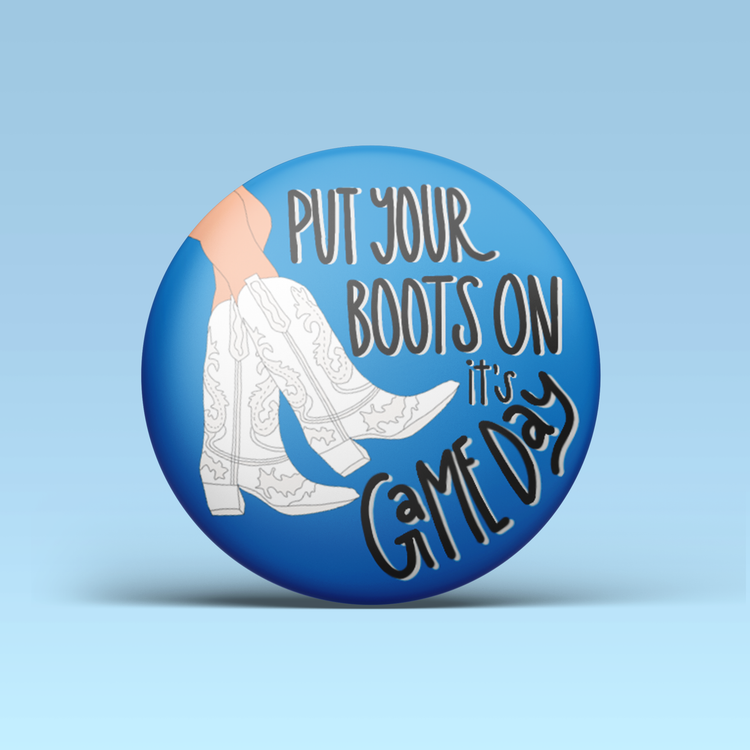 Put Your Boots On Button - Blue