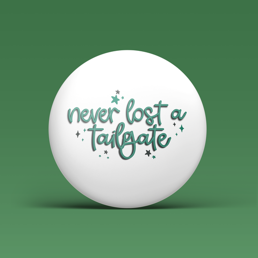 Never Lost a Tailgate -  Green