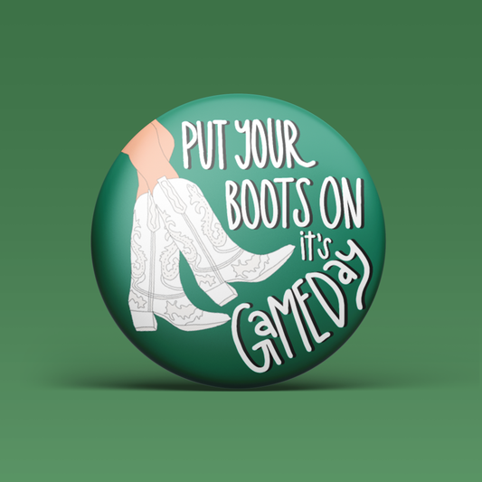 Put Your Boots On Button - Green