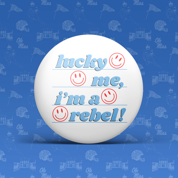 Lucky Me I'm A Rebel! Button