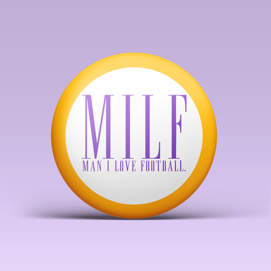 MILF - Man I Love Football Button - Purple & Gold