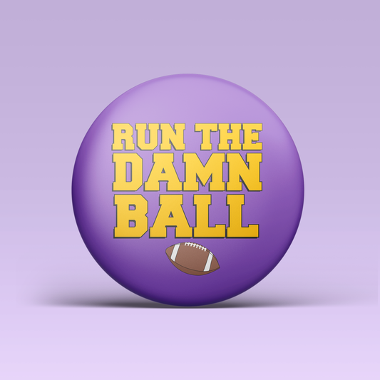 Run The Damn Ball Button - Purple & Gold