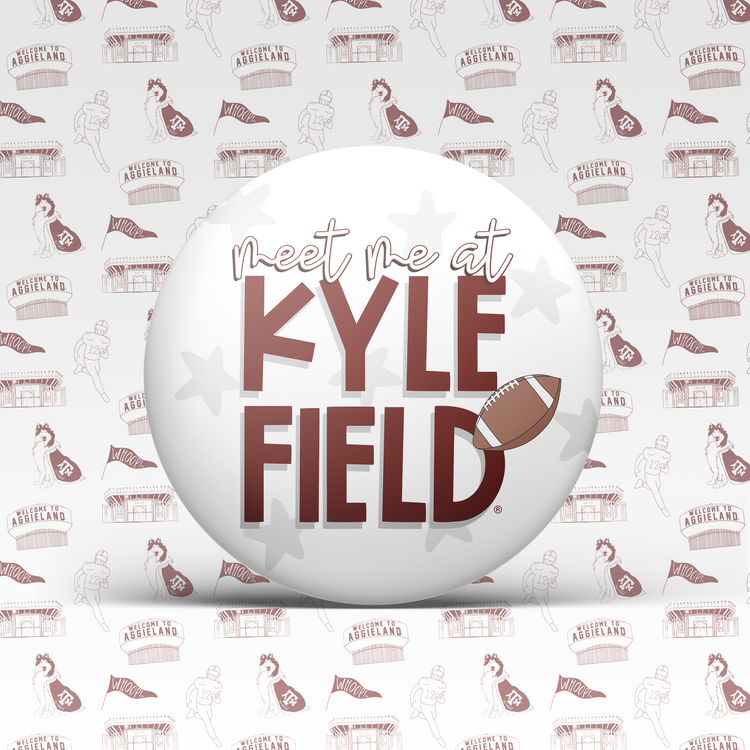 Meet Me At Kyle Field Button