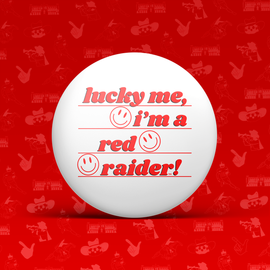 Lucky Me, I'm a Red Raider!