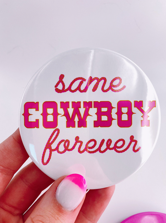 Same Cowboy Forever Buttons
