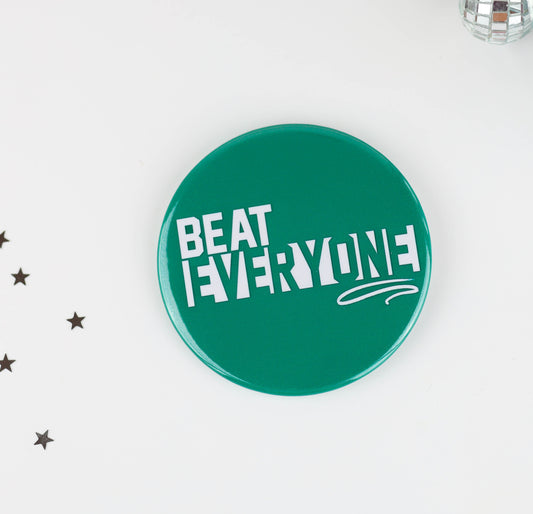 Beat Everyone -  Green